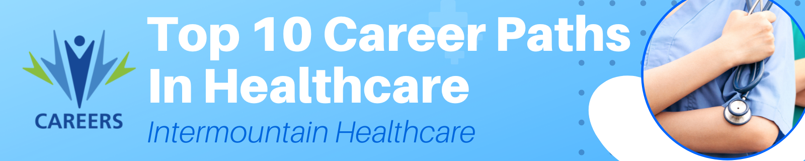 Top 10 Career Paths in Healthcare Banner